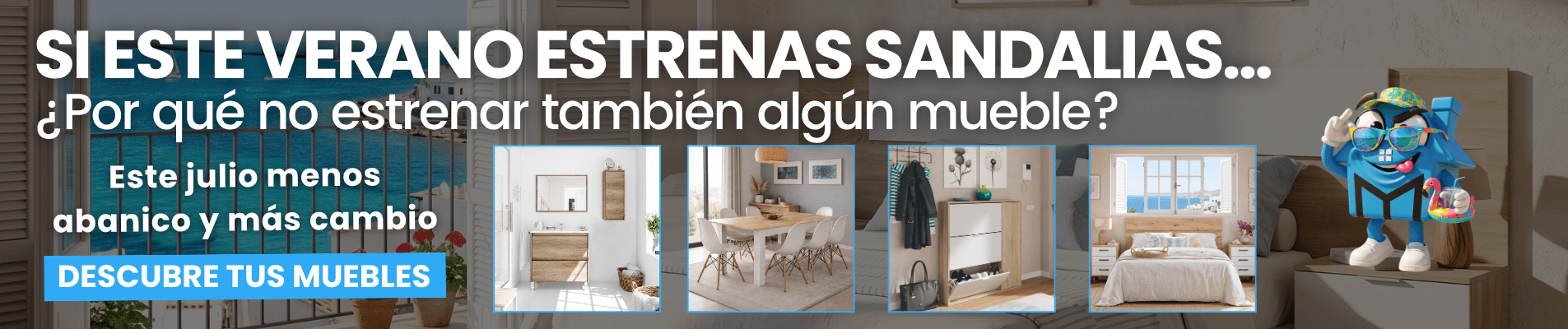 Este julio estrena sandalias y muebles